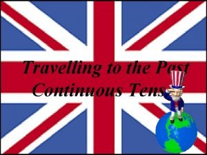 Travel in present continuous tense