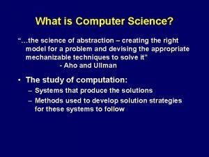 What is Computer Science the science of abstraction