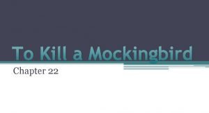 To kill a mockingbird chapter 22