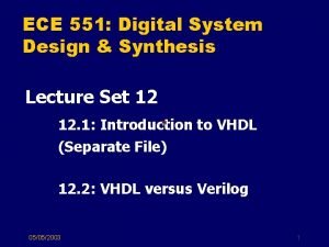 ECE 551 Digital System Design Synthesis Lecture Set