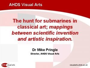 AHDS Visual Arts The hunt for submarines in