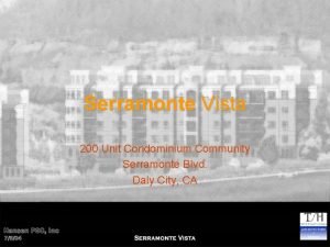 Serramonte Vista 200 Unit Condominium Community Serramonte Blvd