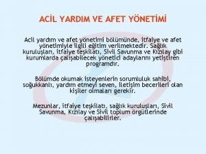 ACL YARDIM VE AFET YNETM Acil yardm ve