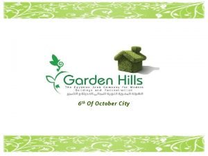 Garden hills 6 october