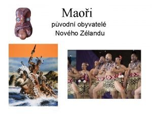Maoi pvodn obyvatel Novho Zlandu Maoi Maori znamen