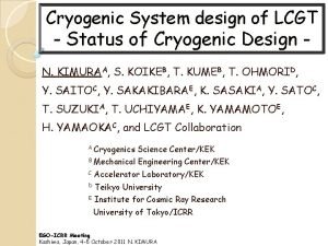 Cryogenic System design of LCGT Status of Cryogenic