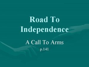 Road To Independence A Call To Arms p