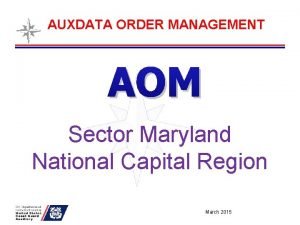 AUXDATA ORDER MANAGEMENT AOM Sector Maryland National Capital