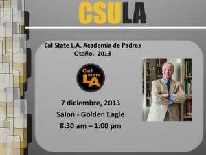 Cal State L A Academia de Padres Otoo