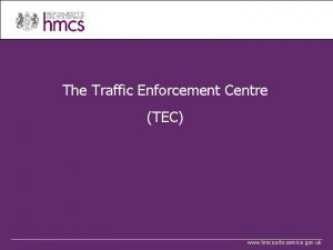 Tec traffic enforcement centre