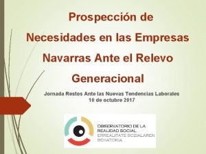 Prospeccin de Necesidades en las Empresas Navarras Ante