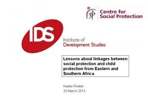 Lessons about linkages between social protection and child