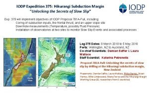 IODP Expedition 375 Hikurangi Subduction Margin Unlocking the