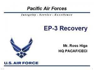 Pacific Air Forces Integrity Service Excellence EP3 Recovery