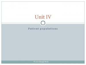 Unit IV Patient populations 2017 Jahangir Moini Chapter