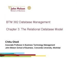 BTM 382 Database Management Chapter 3 The Relational