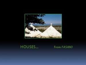 HOUSES From FASANO TRULLI and MASSERIE are the