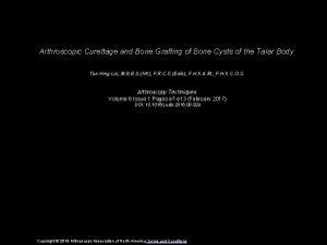 Arthroscopic Curettage and Bone Grafting of Bone Cysts