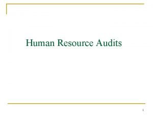 Human Resource Audits 1 Human Resource Audit n
