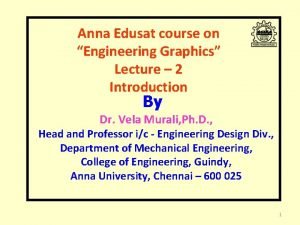 Anna Edusat course on Engineering Graphics Engineering Graphics