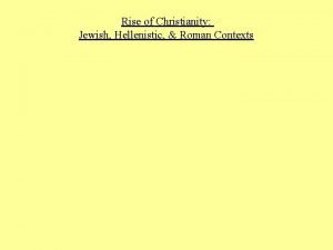 Rise of Christianity Jewish Hellenistic Roman Contexts Rise