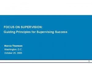 Guiding principles of supervision