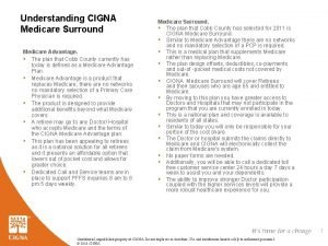 Understanding CIGNA Medicare Surround Medicare Advantage The plan