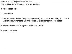 Wed Mar 4 Physics Lecture 34 The Unification