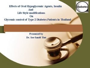 Effects of Oral Hypoglycemic Agents Insulin And Life