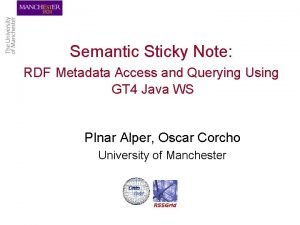 Semantic Sticky Note RDF Metadata Access and Querying