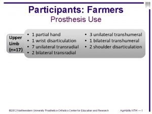 Participants Farmers Prosthesis Use Upper Limb n17 1