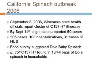 California Spinach outbreak 2006 September 8 2006 Wisconsin