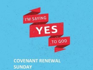 COVENANT RENEWAL SUNDAY ITS ANANIYES NOT ANANINO Jesus