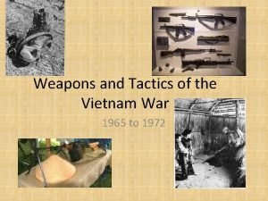 Weapons and Tactics of the Vietnam War 1965