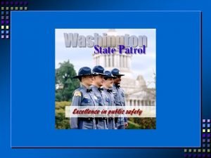 WASHINGTON STATE PATROL MOTORIST ASSISTANCE Tire Changing Safety