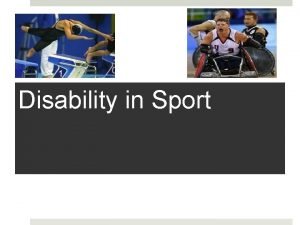 Disability in Sport What problems do disabled people