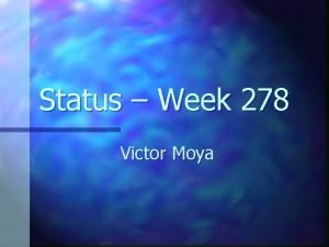 Status Week 278 Victor Moya Lightning n n