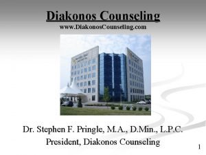 Diakonos Counseling www Diakonos Counseling com Dr Stephen