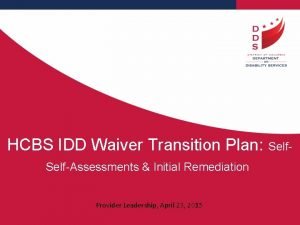 HCBS IDD Waiver Transition Plan SelfAssessments Initial Remediation