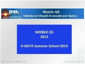 Mobile QS Interfacce Visuali Avanzate per Query MOBILE