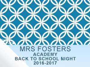 MRS FOSTERS ACADEMY BACK TO SCHOOL NIGHT 2016