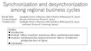 Synchronization and desynchronization among regional business cycles Makoto