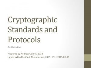 Cryptography standards and protocols