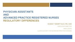 PHYSICIAN ASSISTANTS AND ADVANCED PRACTICE REGISTERED NURSES REGULATORY