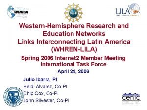 WesternHemisphere Research and Education Networks Links Interconnecting Latin