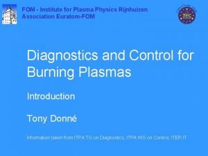 FOM Institute for Plasma Physics Rijnhuizen Association EuratomFOM