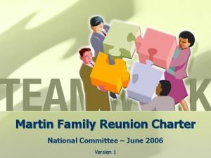 Martin Family Reunion Charter National Committee June 2006