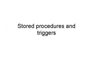 Stored procedures and triggers My SQL Stored Routines