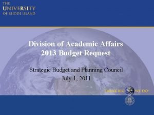 Division of Academic Affairs 2013 Budget Request Strategic