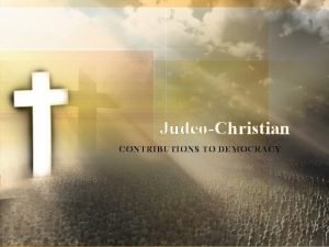 JudeoChristian CONTRIBUTIONS TO DEMOCRACY Teacher Preparation Copy 1